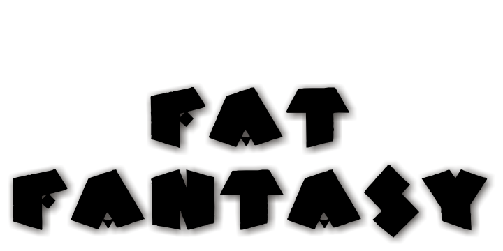 Fat Fantasy